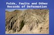 Folds, Faults and Other Records of Deformation