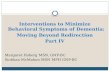 Interventions to Minimize Behavioral Symptoms of Dementia:  Moving Beyond Redirection Part IV
