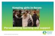 Keeping girls in focus: Personalising learning and support
