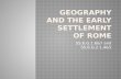 Geography and the Early Settlement of Rome
