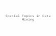 Special Topics  in Data  Mining
