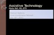 Assistive Technology Marla Roll, MS, OTR