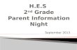 H.E.S  2 nd  Grade Parent Information Night