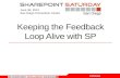 Keeping the Feedback Loop Alive with SP