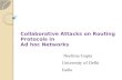 Collaborative Attacks on Routing Protocols in  Ad hoc Networks
