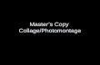 Master’s Copy  Collage /Photomontage