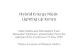 Hybrid Energy Kiosk  Lighting up Kenya