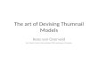 The art of Devising Thumnail Models