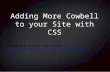 Adding More Cowbell to your Site with CSS