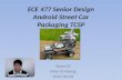 ECE 477 Senior Design Android Street Car Packaging TCSP