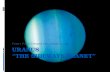 Uranus  “The sideways planet”