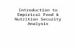 Introduction to Empirical Food & Nutrition Security Analysis