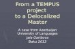 From a TEMPUS project  to a Delocalized Master