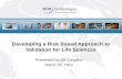 Developing a Risk Based Approach to Validation for Life Sciences
