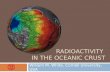 Radioactivity  in  the Oceanic Crust