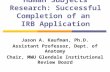 Human Subjects Research: Successful Completion of an  IRB Application