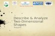 Describe & Analyze  Two-Dimensional Shapes