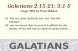 Galatians 2:15-21; 3:1-5 Page 989 in Pew Bibles