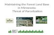 Maintaining the Forest Land Base in Minnesota:  Threat of Parcelization