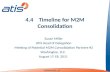 4.4     Timeline  for M2M Consolidation