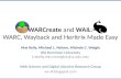 WARCreate  and  WAIL : WARC,  Wayback  and  Heritrix  Made Easy