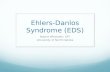Ehlers- Danlos  Syndrome (EDS)