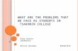 What are the problems that we face as students in  sakhnin  college?
