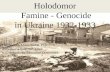 Holodomor  Famine - Genocide in Ukraine 1932-1933