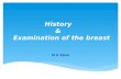 History   &    Examination of the breast
