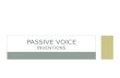 Passive Voice INVENTIONS