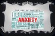 The Age of Anxiety