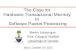 The Case for  Hardware Transactional Memory  in  Software Packet Processing