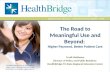 The Road to Meaningful Use and Beyond:  Higher Payment, Better Patient Care