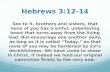 Hebrews 3:12-14