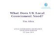 What Does UK Local Government Need?