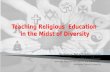 Teaching Religious  Education  in the Midst of Diversity