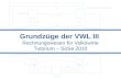 Grundzüge der VWL III  Rechnungswesen für Volkswirte Tutorium –  SoSe  2010
