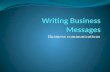 Writing Busines s Messages