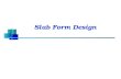 Slab Form Design