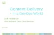 Content Delivery -  in a  DevOps  World