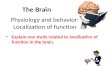 Physiology and behavior: Localization of function