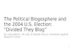 The Political Blogosphere and the 2004 U.S. Election: “Divided They Blog”