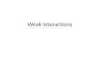 Weak interactions