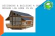 Designing & Building a GREEN  Modern Log Home in WV
