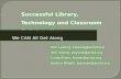 Successful Library, Technology and Classroom Collaboration