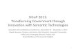 SICoP  2011: Transforming Government through Innovation with Semantic Technologies