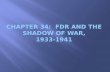 Chapter 34:  FDR and the shadow of War, 1933-1941