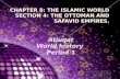 Chapter 8: the Islamic world section 4: the ottoman and Safavid empires.
