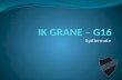 IK GRANE – G16