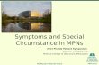 Symptoms and Special Circumstance in MPNs